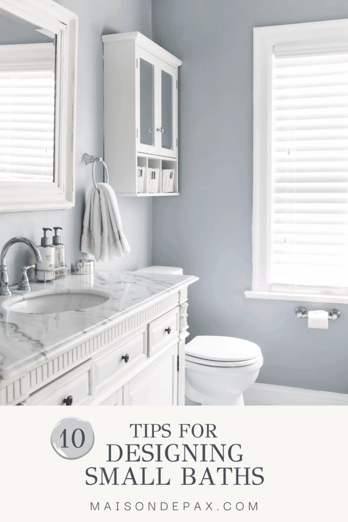 10 Tips for Designing a Small Bathroom - Maison de Pax