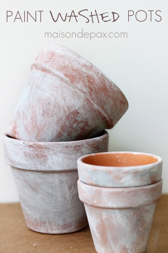 Paint washed pots tutorial- Maison de Pax