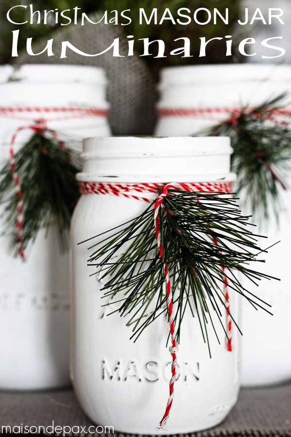 Mason jar luminaries - adorable and easy Christmas decor via maisondepax.com #diy #holiday #decoration