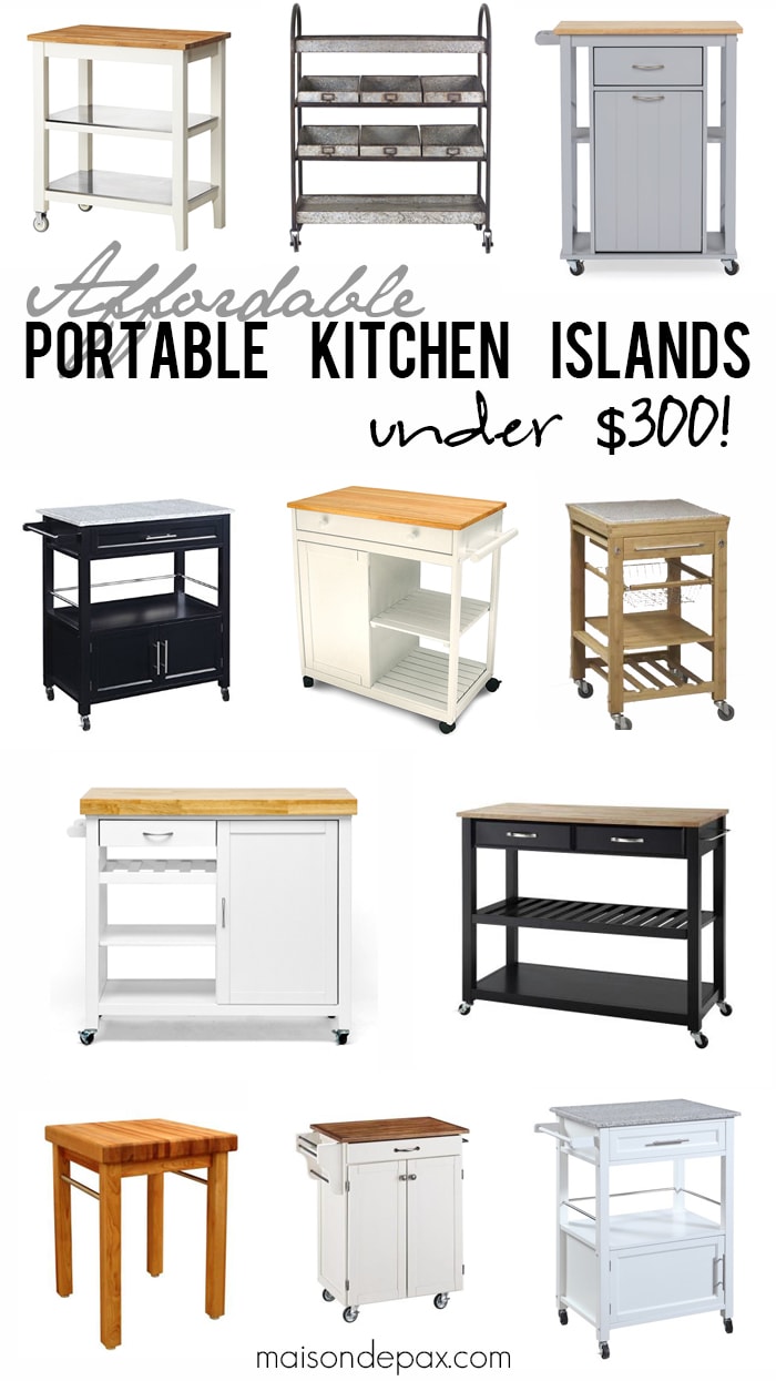 Affordable kitchen islands... portable, beautiful, and less than $300 each!