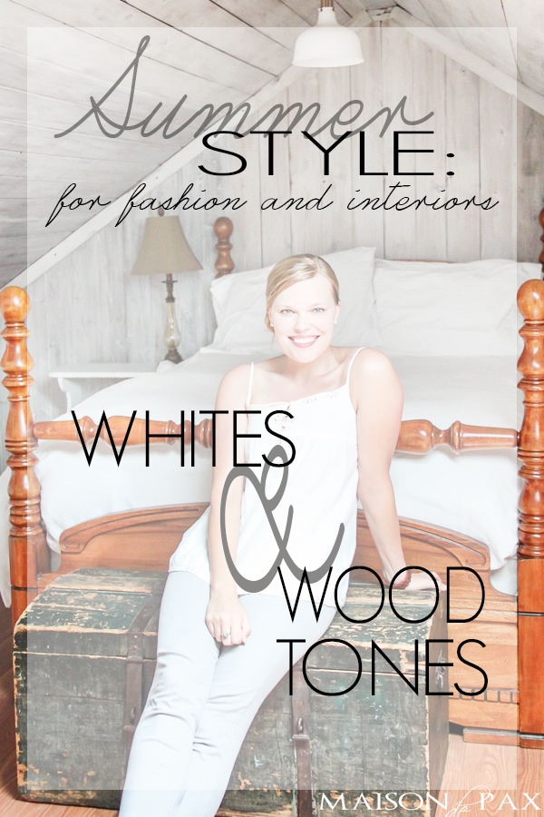 summer style: whites and wood tones | maisondepax.com
