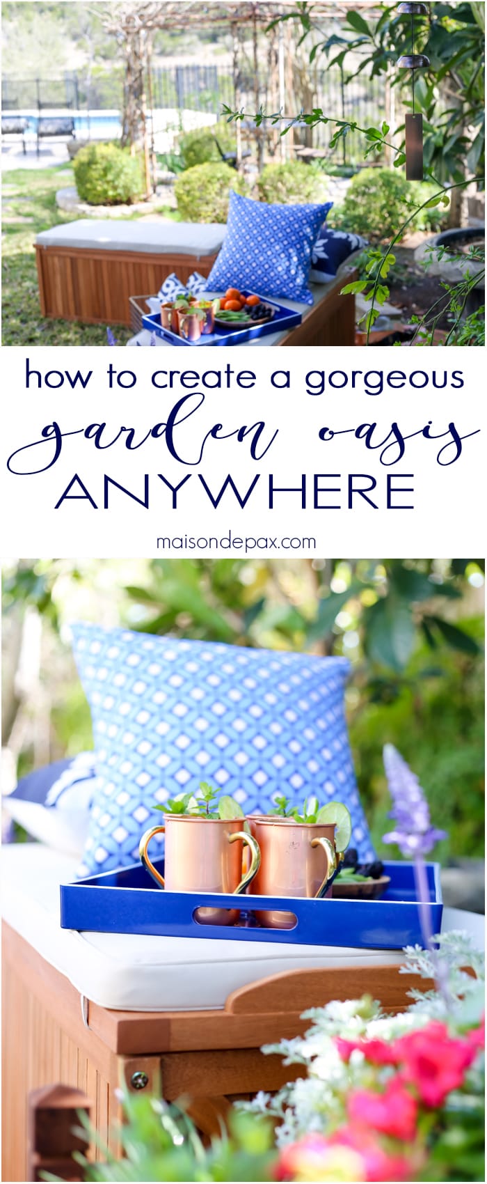 I love this idea! How to create a gorgeous garden oasis anywhere... the best tips for making a perfect outdoor sanctuary | maisondepax.com