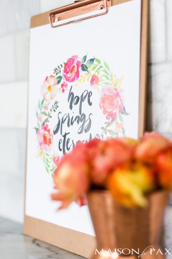 Hope Springs Eternal: Free Spring Printable - Maison de Pax