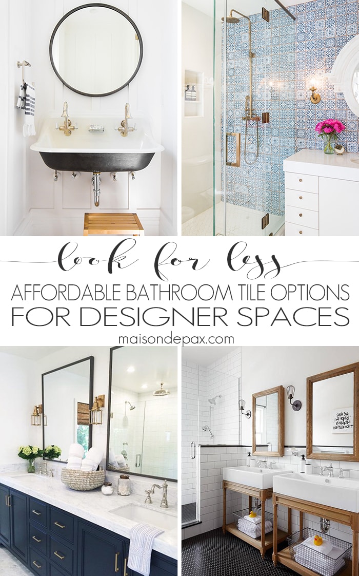Look for Less: Affordable Bathroom Tile Options - Maison de Pax