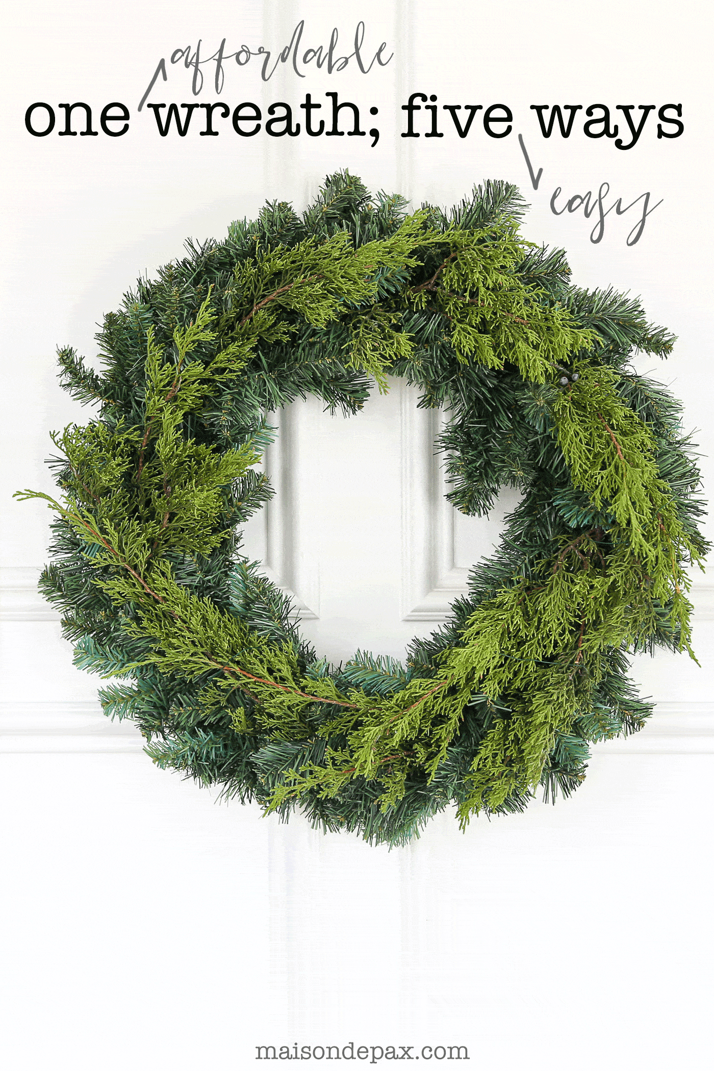 Looking for easy wreath decorating ideas?  Find out five easy ways to decorate one affordable Christmas wreath.  Save on storage and cost with these versatile, easy Christmas wreath ideas! #christmaswreath