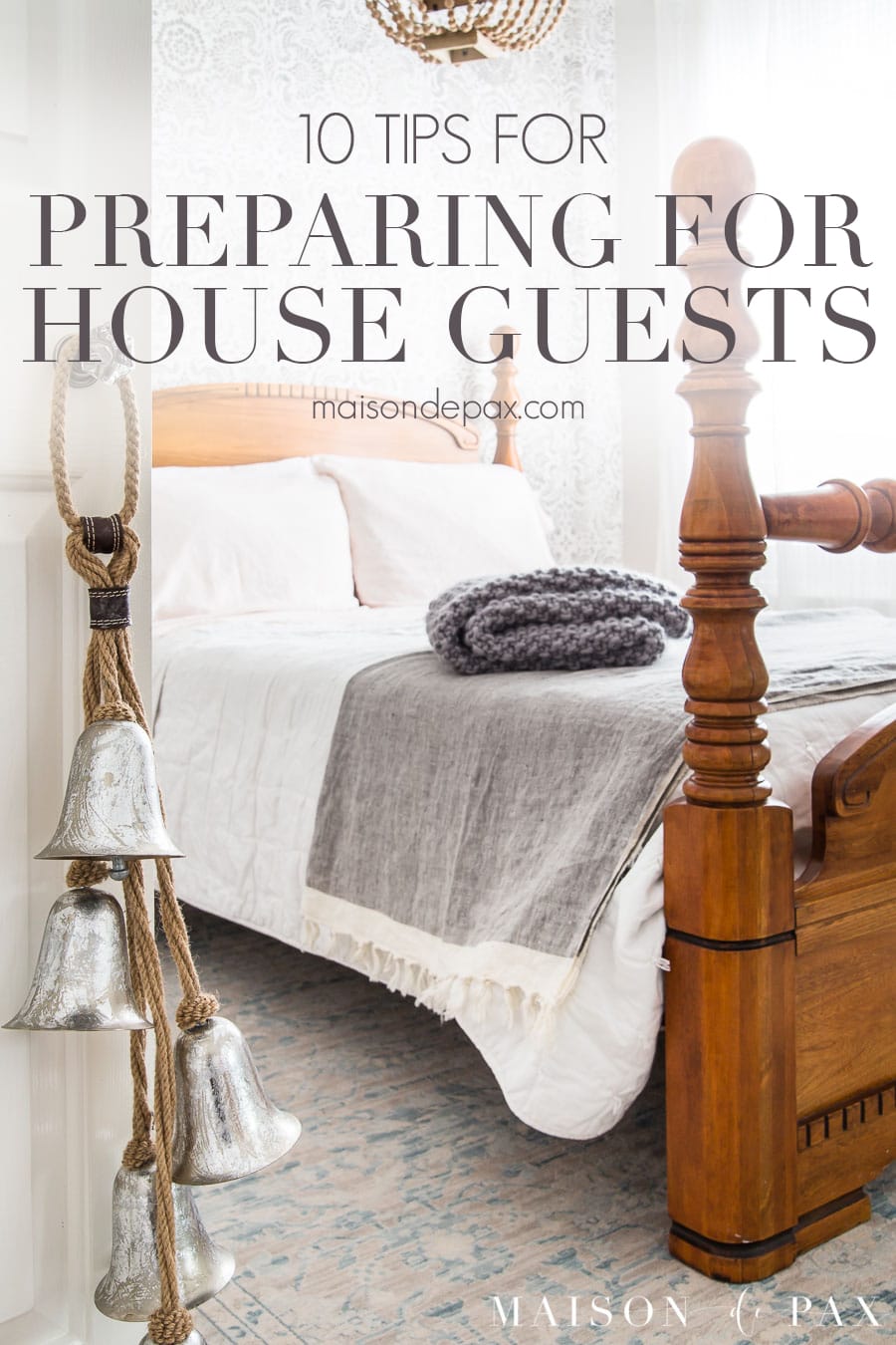 image of bedroom with text overlay that reads "10 tips for preparing for house guests"