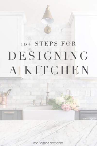 beautiful kitchen with text overlay: 10 steps for designing a kitchen