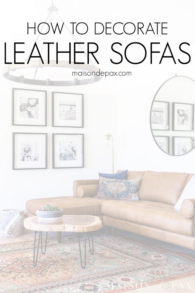 How to Decorate a Leather Sofa Maison de Pax