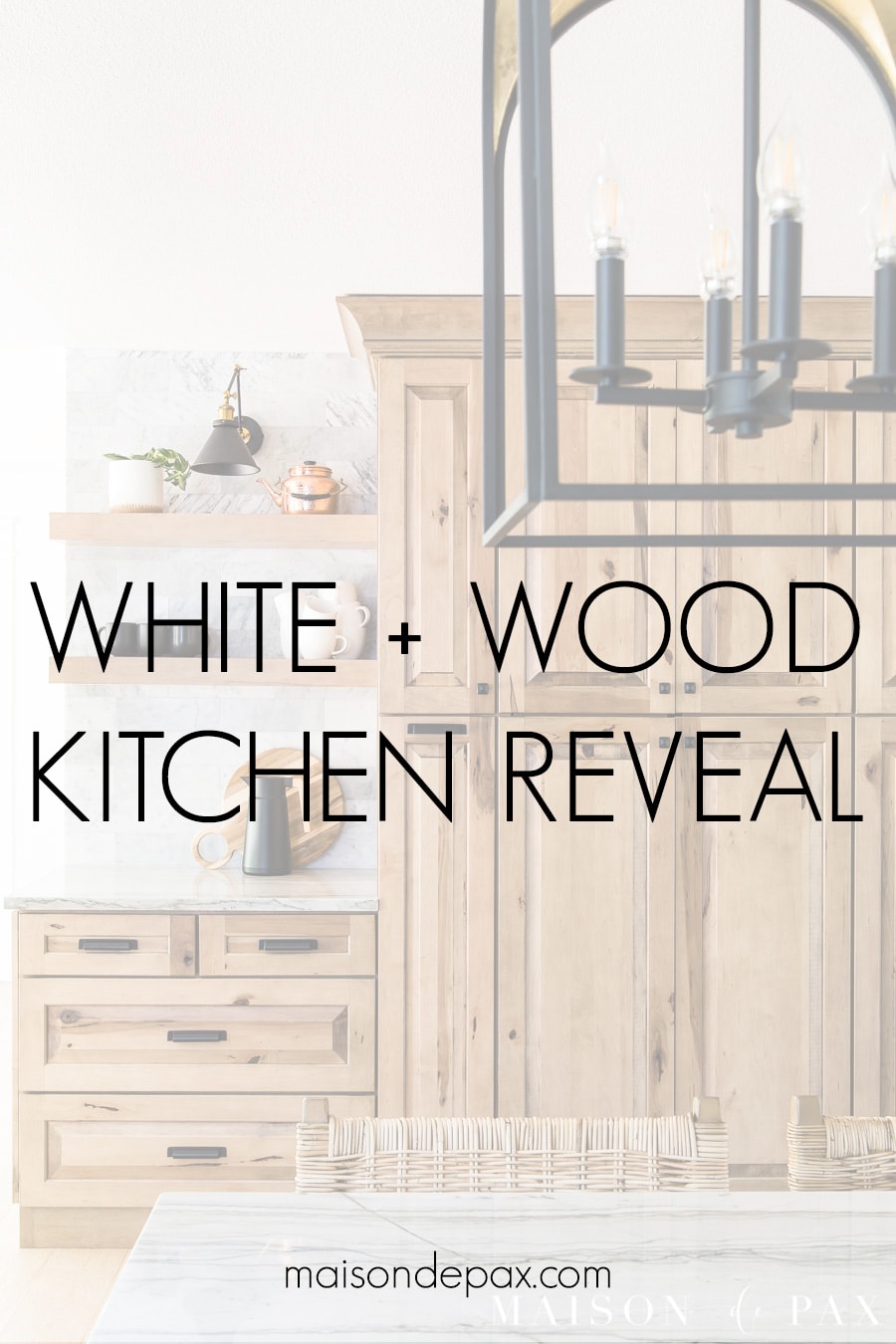 White and Wood Kitchen Reveal: Part 2 - Maison de Pax