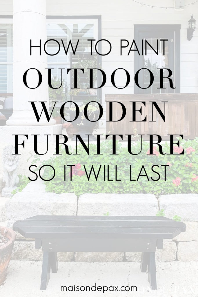 how to paint outdoor furniture so it will last | Maison de Pax