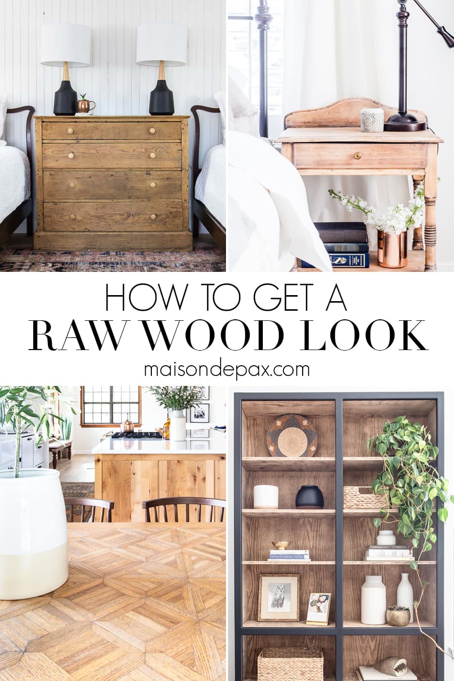 different ways to achieve a raw wood look on natural wood furniture