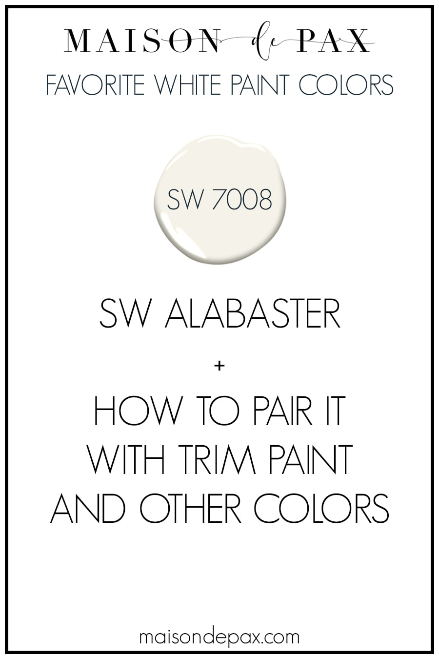 What trim colors go with Alabaster walls