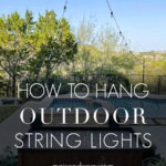 how to hang outdoor string lights (without trees)