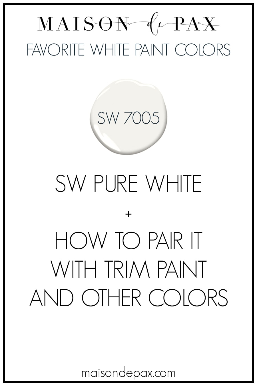 sw pure white and how to pair it with trim paint and other colors
