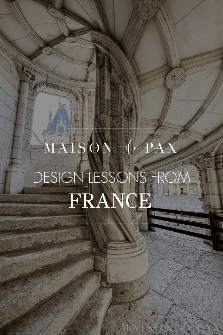 Interior Design Lessons from France - Maison de Pax